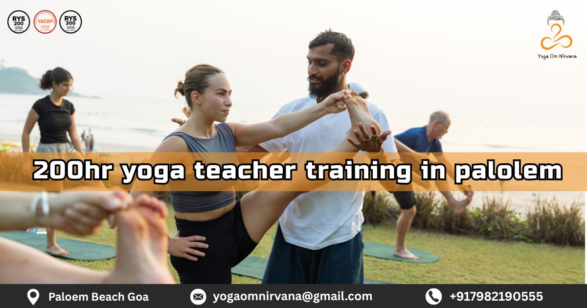 200hr Yoga Teacher Training in Palolem Goa | Yoga Om Nirvana