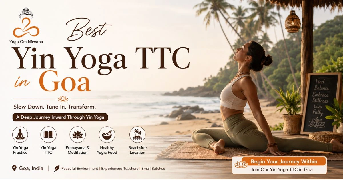Best Yin Yoga TTC in Goa | Yoga Om Nirvana